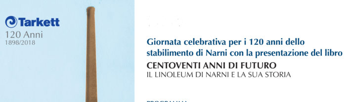 “Centoventi anni di futuro. Il linoleum di Narni e la sua storia”. In un volume la storia del sito produttivo oggi di proprietà della multinazionale Tarkett