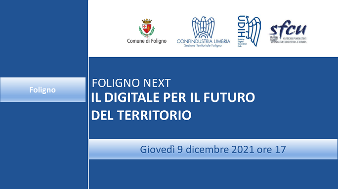 Evento “Foligno Next. Il digitale per il futuro del territorio”