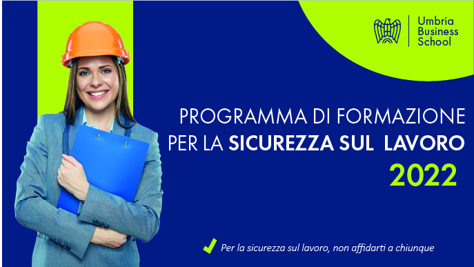 Umbria Business School: nuovo programma di formazione per la sicurezza sul lavoro 2022