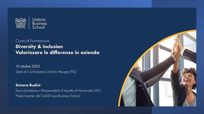 Diversity & inclusion: Umbria Business School presenta un workshop dedicato alla valorizzazione delle differenze in azienda