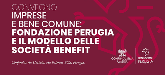 Imprese e bene comune: Fondazione Perugia e il modello delle Società Benefit