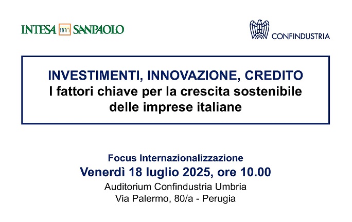 Incontro “Investimenti, Innovazione, Credito – I fattori chiave per la crescita sostenibile delle imprese italiane”